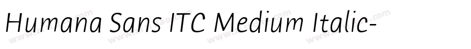 Humana Sans ITC Medium Italic字体转换